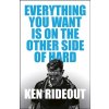 Everything You Want Is on the Other Side of Hard Everything You Want Is on the Other Side of Hard