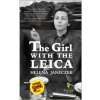 The Girl with the Leica: Based on the True Story of the Woman Behind the Name Robert Capa The Girl with the Leica: Based on the True Story of the Woman Behind the Name Robert Capa