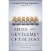 Ladies and Gentlemen of the Jury: Greatest Closing Arguments in Modern Law (Michael S. Lief,H. Mitchell Caldwell,Benjamin Bycel)(Brožovaná) Ladies and Gentlemen of the Jury: Greatest Closing Arguments in Modern Law (Michael S. Lief,H. Mitchell Caldwell,Benjamin Bycel)(Brožovaná)