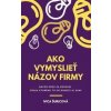 Ako vymyslieť názov firmy