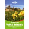 Poznáváme Velká Británie Lonely Planet Poznáváme Velká Británie Lonely Planet