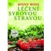 Léčení syrovou stravou - Jenny Ross Léčení syrovou stravou - Jenny Ross