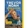 Born a Crime (Trevor Noah)(Brožovaná) Born a Crime (Trevor Noah)(Brožovaná)