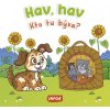 Kto tu býva? Hav, hav - neuvedený autor Kto tu býva? Hav, hav - neuvedený autor
