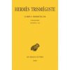 Hermes Trismegiste, Corpus Hermeticum. Tome I: Poimandres - Traites II-XII Hermes Trismegiste, Corpus Hermeticum. Tome I: Poimandres - Traites II-XII
