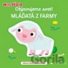 Objavujeme svet! - Mláďatá z farmy - Svojtka&Co. Objavujeme svet! - Mláďatá z farmy - Svojtka&Co.
