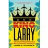 King Larry (James D. Scurlock)(Brožovaná) King Larry (James D. Scurlock)(Brožovaná)