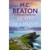 Death of a Hussy (M C Beaton)(Brožovaná) Death of a Hussy (M C Beaton)(Brožovaná)
