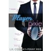 Player and the Pixie (L H Cosway,Penny Reid)(Brožovaná) Player and the Pixie (L H Cosway,Penny Reid)(Brožovaná)