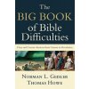Big Book of Bible Difficulties - Clear and Concise Answers from Genesis to Revelation Big Book of Bible Difficulties - Clear and Concise Answers from Genesis to Revelation