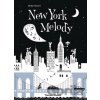 New York Melody - Héléne Druvert New York Melody - Héléne Druvert