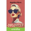 E-kniha Dvojníčka - Magdaléna Piñeros E-kniha Dvojníčka - Magdaléna Piñeros