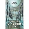 Fabrika na výrobu duší - Viktor Špakovský Fabrika na výrobu duší - Viktor Špakovský