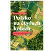 Polsko na čtyřech kolech - Gospodarek Mikolaj Polsko na čtyřech kolech - Gospodarek Mikolaj