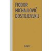 Idiot, 4. vydanie - Dostojevskij Fiodor Michajlovič Idiot, 4. vydanie - Dostojevskij Fiodor Michajlovič