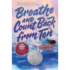 Breathe and Count Back from Ten (Natalia Sylvester)(Brožovaná) Breathe and Count Back from Ten (Natalia Sylvester)(Brožovaná)