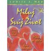 Miluj svůj život - Louise L. Hay