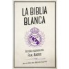 BIBLIA BLANCA, LA (ANGEL DEL RIEGO)(Pevná) BIBLIA BLANCA, LA (ANGEL DEL RIEGO)(Pevná)