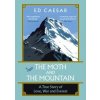 The Moth and the Mountain - Ed Caesar, Viking The Moth and the Mountain - Ed Caesar, Viking