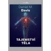 Tajemství těla - Daniel M. Davis Tajemství těla - Daniel M. Davis