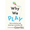 Why We Play - Joanna Fortune Why We Play - Joanna Fortune
