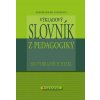 Výkladový slovník z pedagogiky - a kolektiv Zdeněk Kolář Výkladový slovník z pedagogiky - a kolektiv Zdeněk Kolář