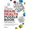 The Ultimate Brain Health Puzzle Book for Adults: Crosswords, Sudoku, Cryptograms, Word Searches, and More! The Ultimate Brain Health Puzzle Book for Adults: Crosswords, Sudoku, Cryptograms, Word Searches, and More!