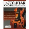 Jazz Guitar Chord Creativity Jazz Guitar Chord Creativity