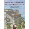 PALACIOS IMPERIALES DE LA ROMA ANTIGUA (Golvin,Jean-Claude,Salles,Catherine)(Brožovaná) PALACIOS IMPERIALES DE LA ROMA ANTIGUA (Golvin,Jean-Claude,Salles,Catherine)(Brožovaná)
