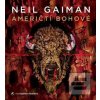 Američtí bohové (Neil Gaiman) Američtí bohové (Neil Gaiman)