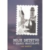 Moje detstvo v starej Bratislave - Vadovič Ján Moje detstvo v starej Bratislave - Vadovič Ján