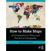 How to Make Maps (Peter Anthamatten)(Brožovaná) How to Make Maps (Peter Anthamatten)(Brožovaná)