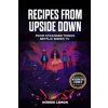 Recipes from Upside Down: From Stranger Things Netflix Series Tv (Norrie Lemon)(Brožovaná) Recipes from Upside Down: From Stranger Things Netflix Series Tv (Norrie Lemon)(Brožovaná)