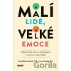 Malí lidé, velké emoce - Alyssa Blask Cambell, Lauren Stauble Malí lidé, velké emoce - Alyssa Blask Cambell, Lauren Stauble