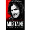 Mustaine: A Life in Metal - Dave Mustaine Mustaine: A Life in Metal - Dave Mustaine