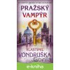 E-kniha Pražský vampýr - Letopisy královské komory - Vlastimil Vondruška E-kniha Pražský vampýr - Letopisy královské komory - Vlastimil Vondruška