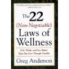 22 Non Negotiable Laws of Wellness (Greg Anderson)(Brožovaná) 22 Non Negotiable Laws of Wellness (Greg Anderson)(Brožovaná)