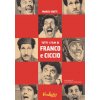 Tutti i film di Franco e Ciccio (Marco Giusti)(Brožovaná) Tutti i film di Franco e Ciccio (Marco Giusti)(Brožovaná)