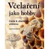 Včelaření jako hobby - Sebastian Spiewok Včelaření jako hobby - Sebastian Spiewok
