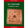 Le carrom ou billard Indien Le carrom ou billard Indien