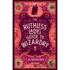 The Ruthless Lady's Guide to Wizardry - C.M. Waggoner The Ruthless Lady's Guide to Wizardry - C.M. Waggoner