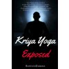 Kriya Yoga Exposed (Santatagamana)(Brožovaná) Kriya Yoga Exposed (Santatagamana)(Brožovaná)