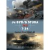 Ju 87D/G Stuka Versus T34 - Robert Forsyth, Jim Laurier (ilustrátor), Gareth Hector (ilustrátor) Ju 87D/G Stuka Versus T34 - Robert Forsyth, Jim Laurier (ilustrátor), Gareth Hector (ilustrátor)