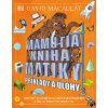 Mamutia kniha matiky Príklady a úlohy - Macaulay David Mamutia kniha matiky Príklady a úlohy - Macaulay David