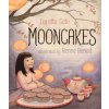Mooncakes (Loretta Seto,Renne Benoit)(Brožovaná) Mooncakes (Loretta Seto,Renne Benoit)(Brožovaná)