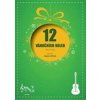 12 Vánočních koled pro kytaru Martin Rous 12 Vánočních koled pro kytaru Martin Rous