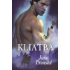 Kliatba - Jana Pronská Kliatba - Jana Pronská