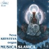 Musica Slavica - Neva Krysteva, Organ (CD) (Neva Krysteva, Organ) Musica Slavica - Neva Krysteva, Organ (CD) (Neva Krysteva, Organ)