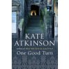 One Good Turn (Kate Atkinson)(Brožovaná) One Good Turn (Kate Atkinson)(Brožovaná)