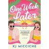 One Week Later - KJ Micciche, Sourcebooks, Inc One Week Later - KJ Micciche, Sourcebooks, Inc